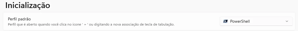 Parte da janela de configurações do Windows Terminal aberta na seção "Inicialização", em que se vê a opção "Perfil padrão" configurada com o "PowerShell".